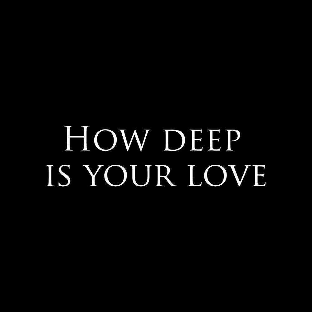Picture of How Deep Is Your Love