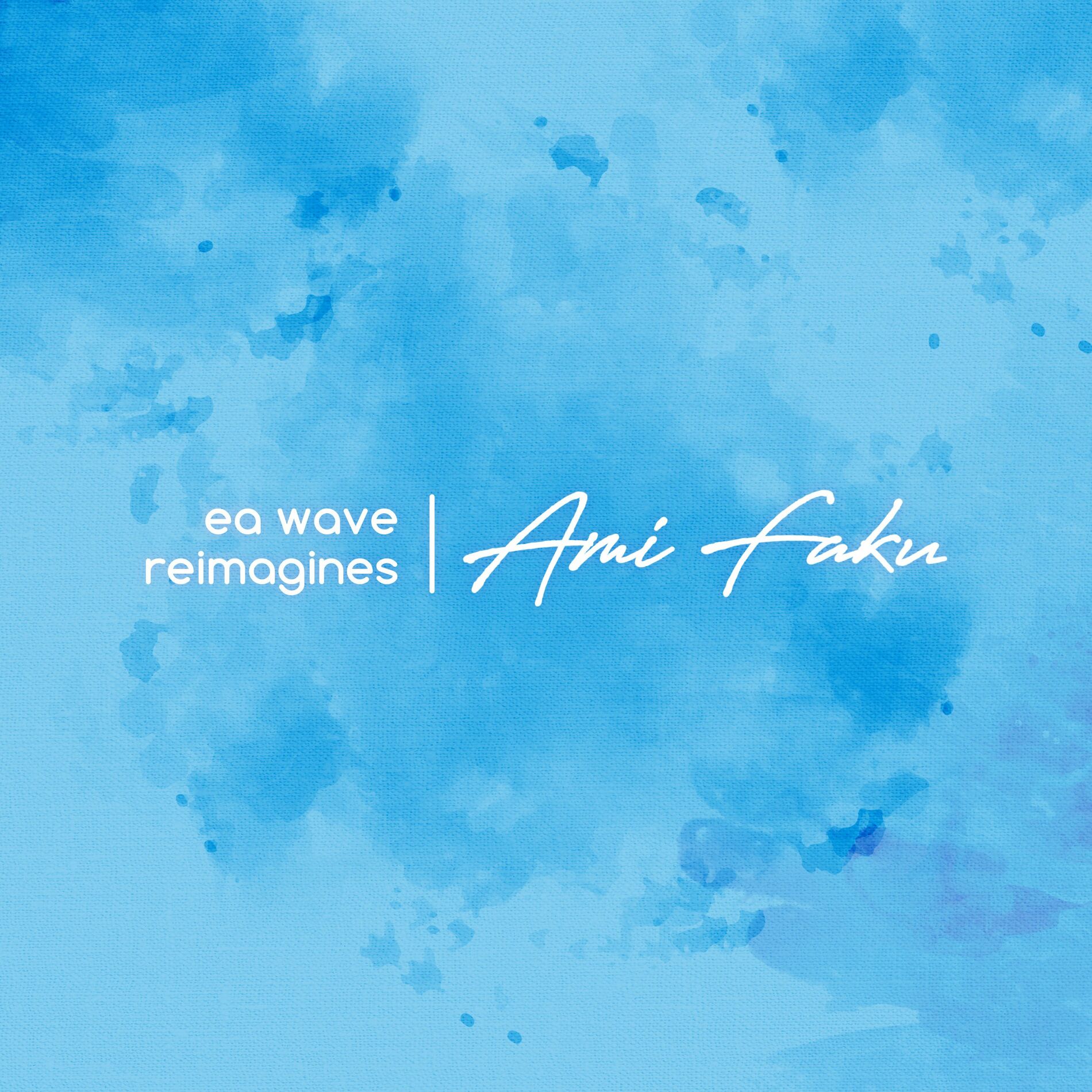 Album cover of EA Wave reimagines Ami Faku