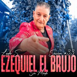 Cover of Ezequiel El Brujo: Sin Miedo Session #33