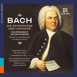 Cover of Johann Sebastian Bach: Die Geheimnisse der Harmonie - eine Hörbiografie