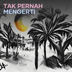 Cover of Tak Pernah Mengerti