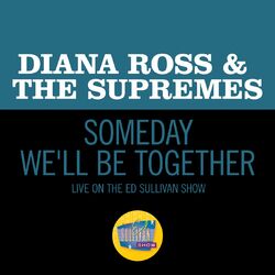 Cover of Someday We'll Be Together (Live On The Ed Sullivan Show, December 21, 1969)