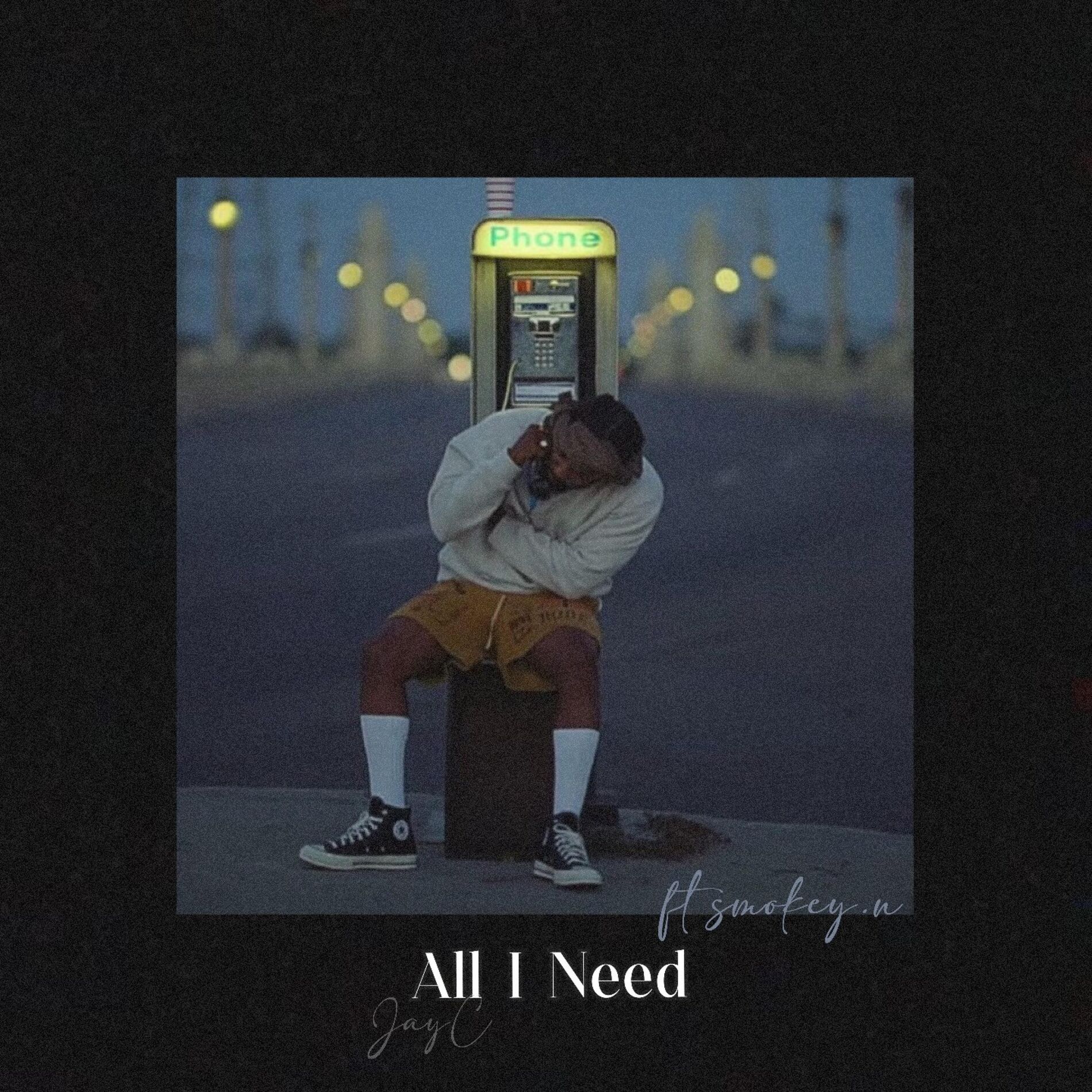 Album cover of All I Need (feat. Smokey Nostalgia)