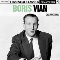 Essential Classics, Vol. 161: Boris Vian - Boris Vian | Deezer