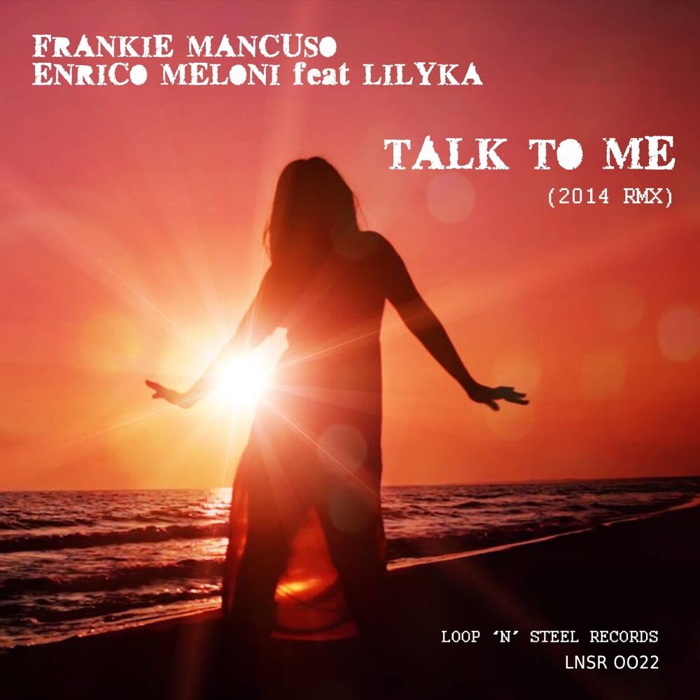 Picture of Talk to Me (Enrico Meloni 2014 Circuit Remix)
