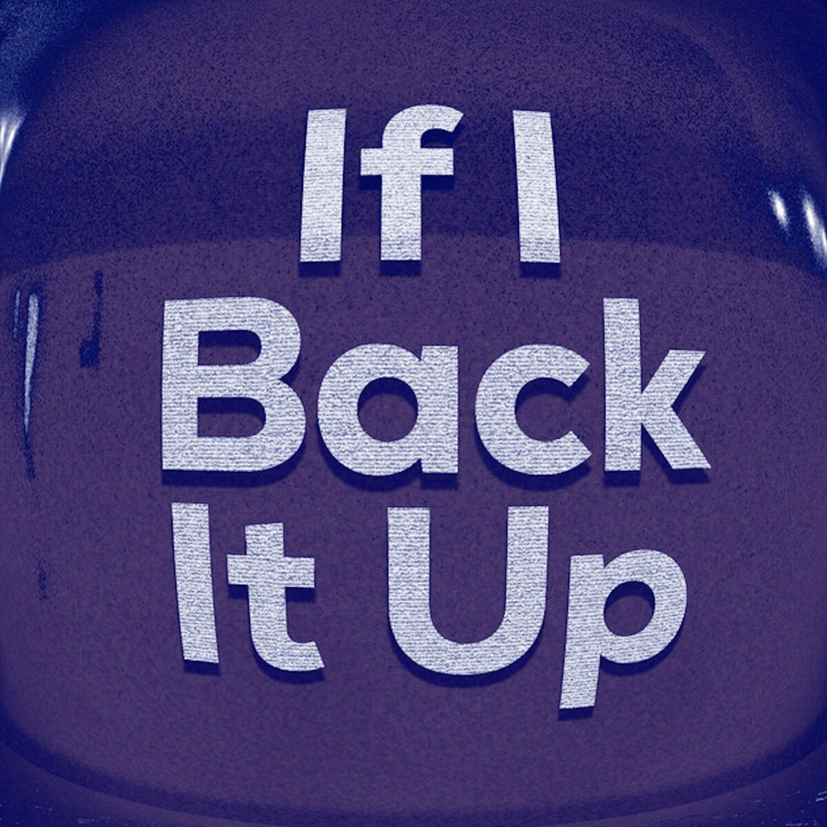Album cover of If I Back It Up (Vibe) (Slowed)