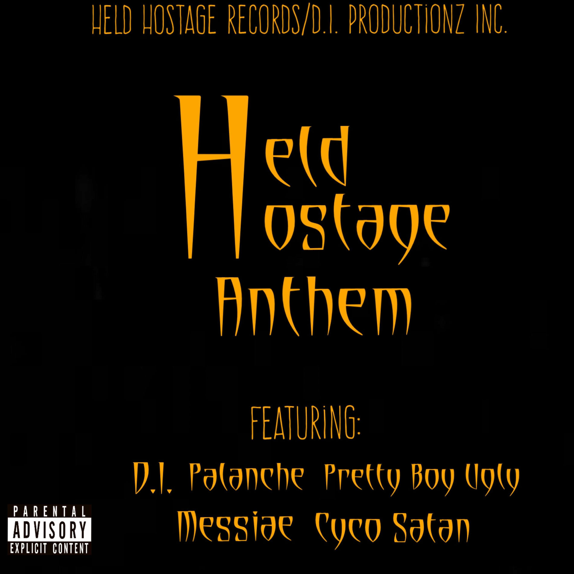 Album cover of Held Hostage Anthem (feat. D.I. The Dillaboy, Pretty Boy Ugly, Messiae & Cyco Satan)