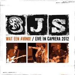 Cover of Wat Een Avond! (Live In Caprera, 2012)
