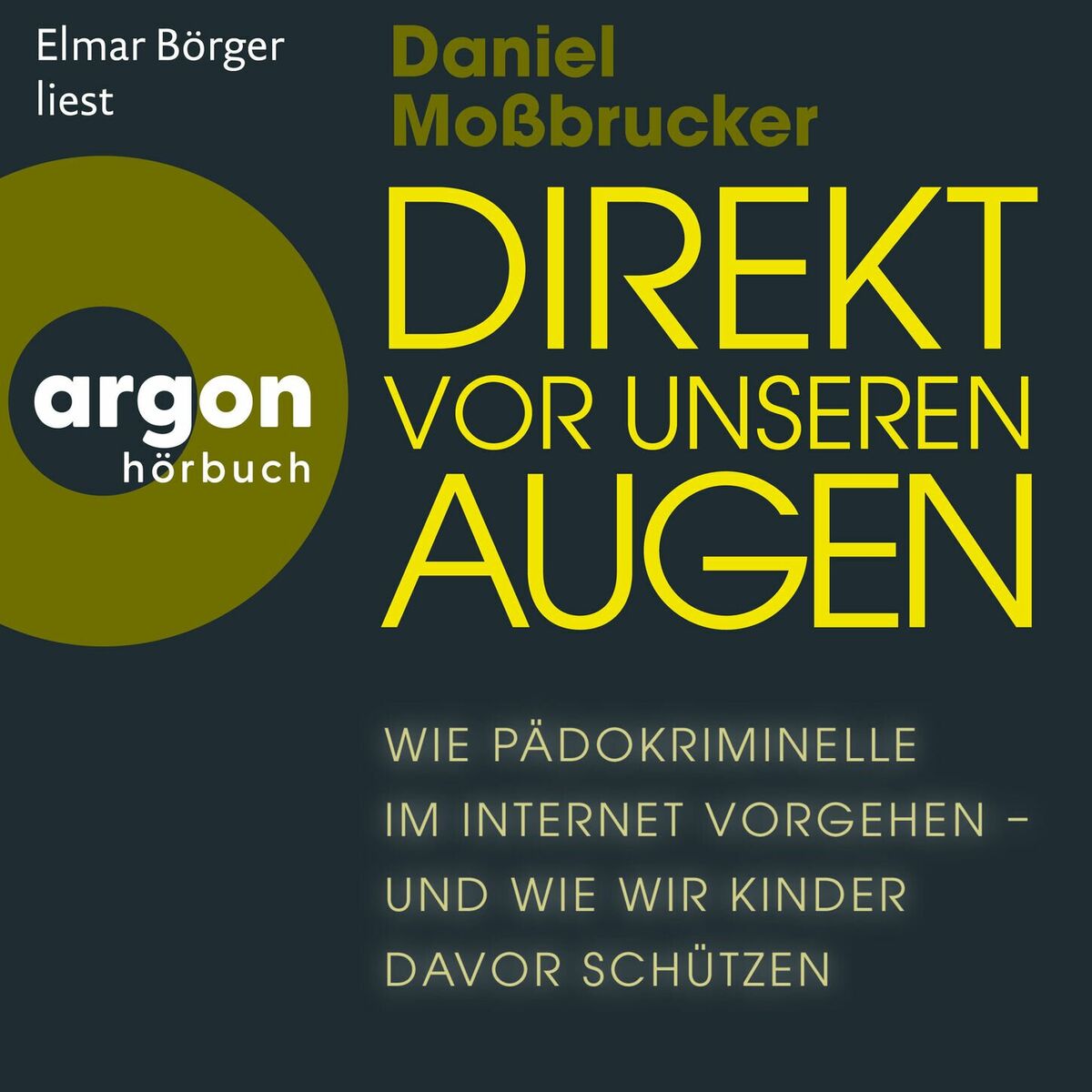 Album cover of Kapitel 1 - Direkt vor unseren Augen - Wie Pädokriminelle im Internet vorgehen - und wie wir Kinder davor schützen