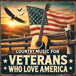 Cover of Country Music for Veterans Who Love America