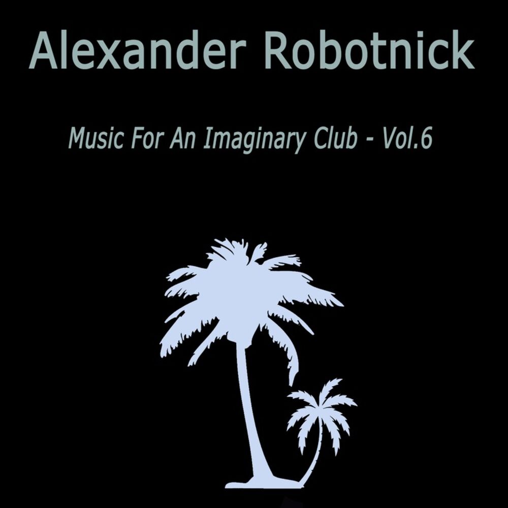 Picture of Music for an Imaginary Club VOL 6