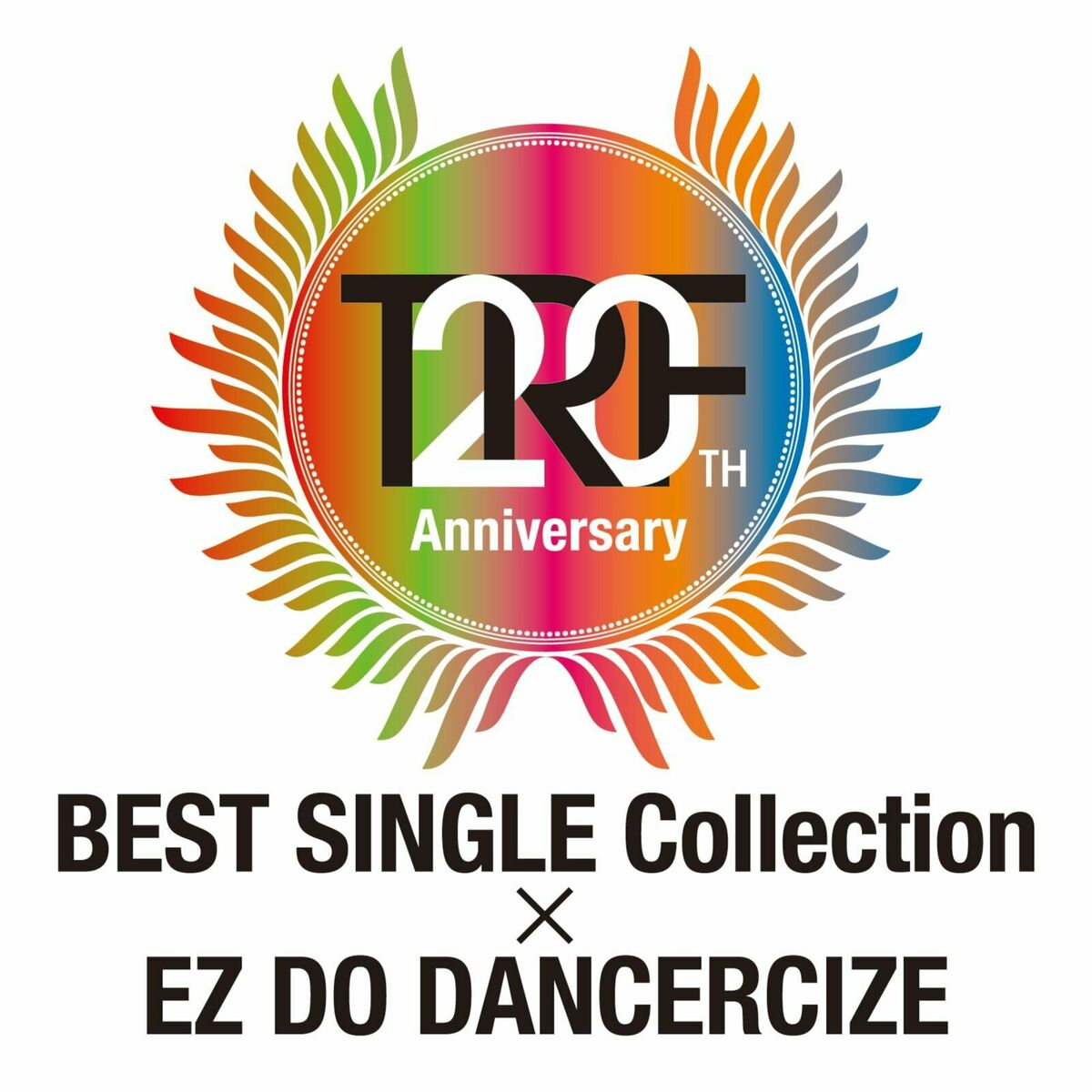 Trf - TRF 20th Anniversary BEST SINGLE Collection × EZ DO DANCERCIZE:  lyrics and songs | Deezer