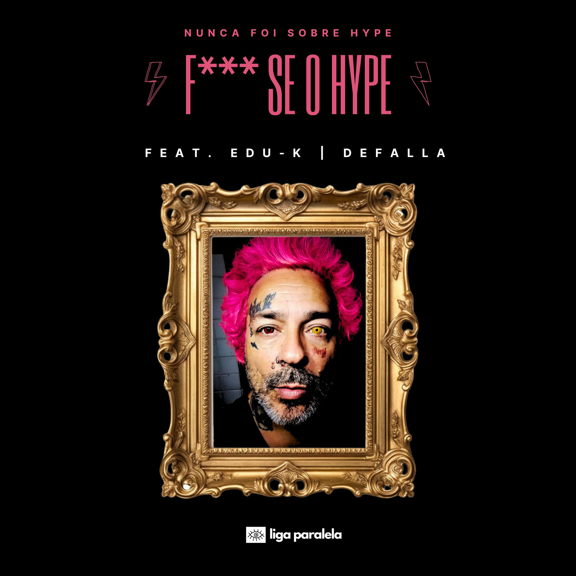 Album cover of Nunca Foi Sobre Hype, F*** Se o Hype