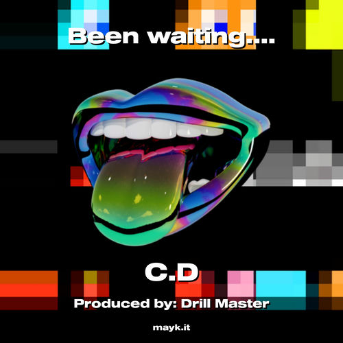 Been waiting