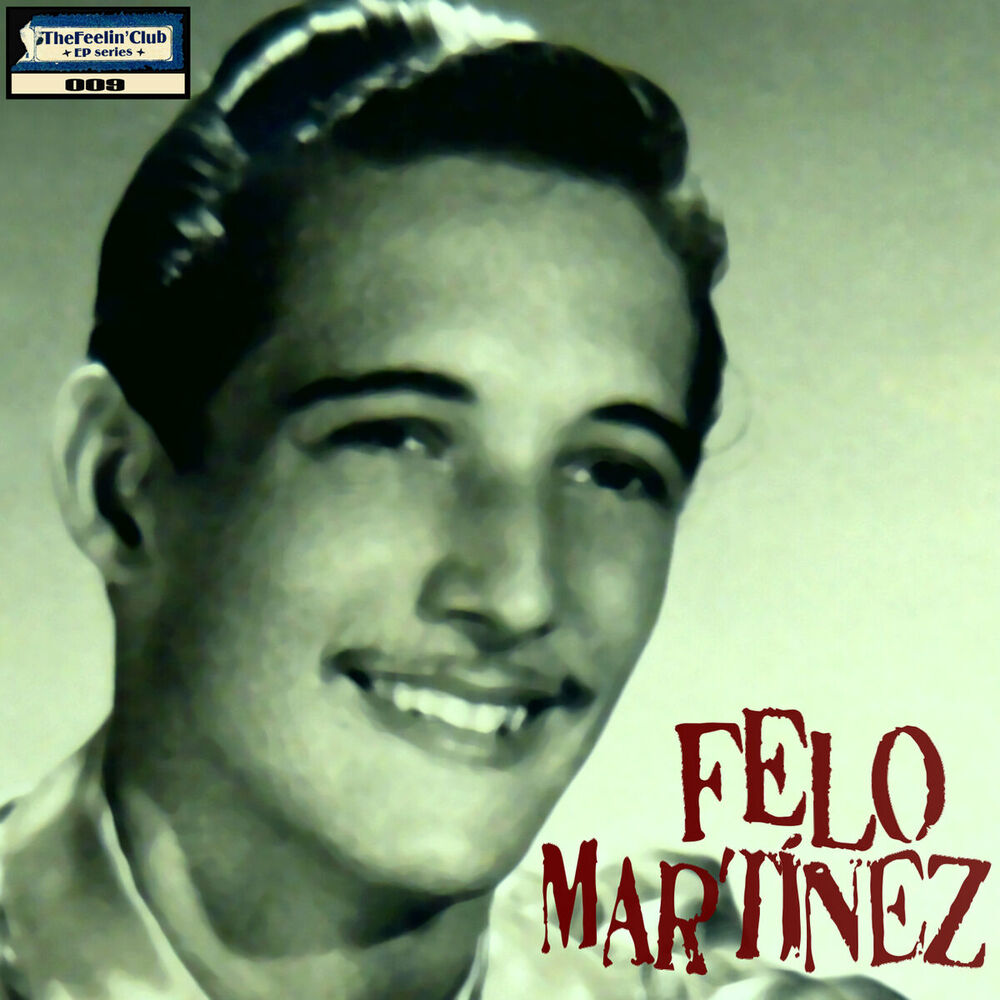 Picture of Felo Martínez - Ep
