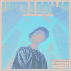 Cover of I Need A Dollar (kai.wav x Aloe Blacc)