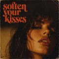 Soften Your Kisses