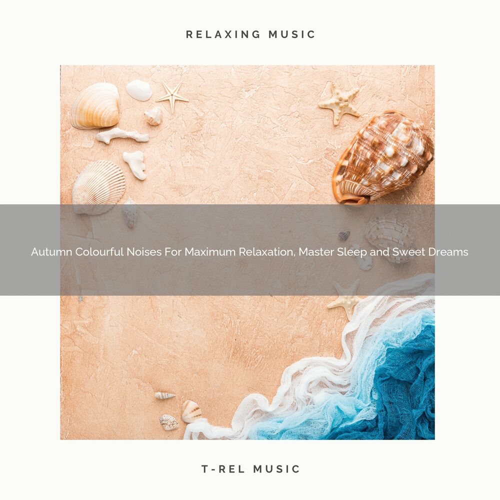 Picture of Autumn Colourful Noises For Maximum Relaxation, Master Sleep and Sweet Dreams