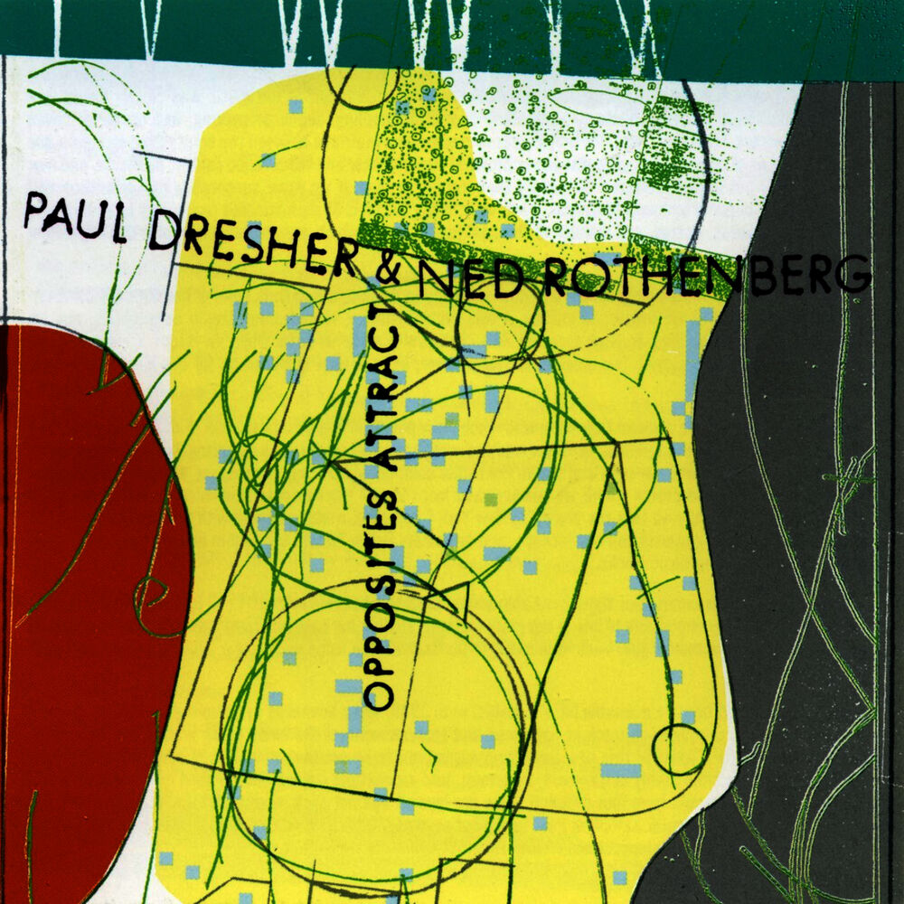 Picture of Paul Dresher/Ned Rothenberg - Opposites Attract