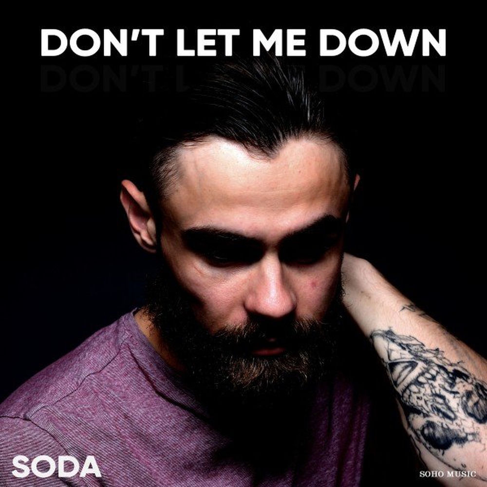 Album artwork for Don't Let Me Down by SODA