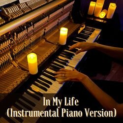 Cover of In My Life (Instrumental Piano Version)