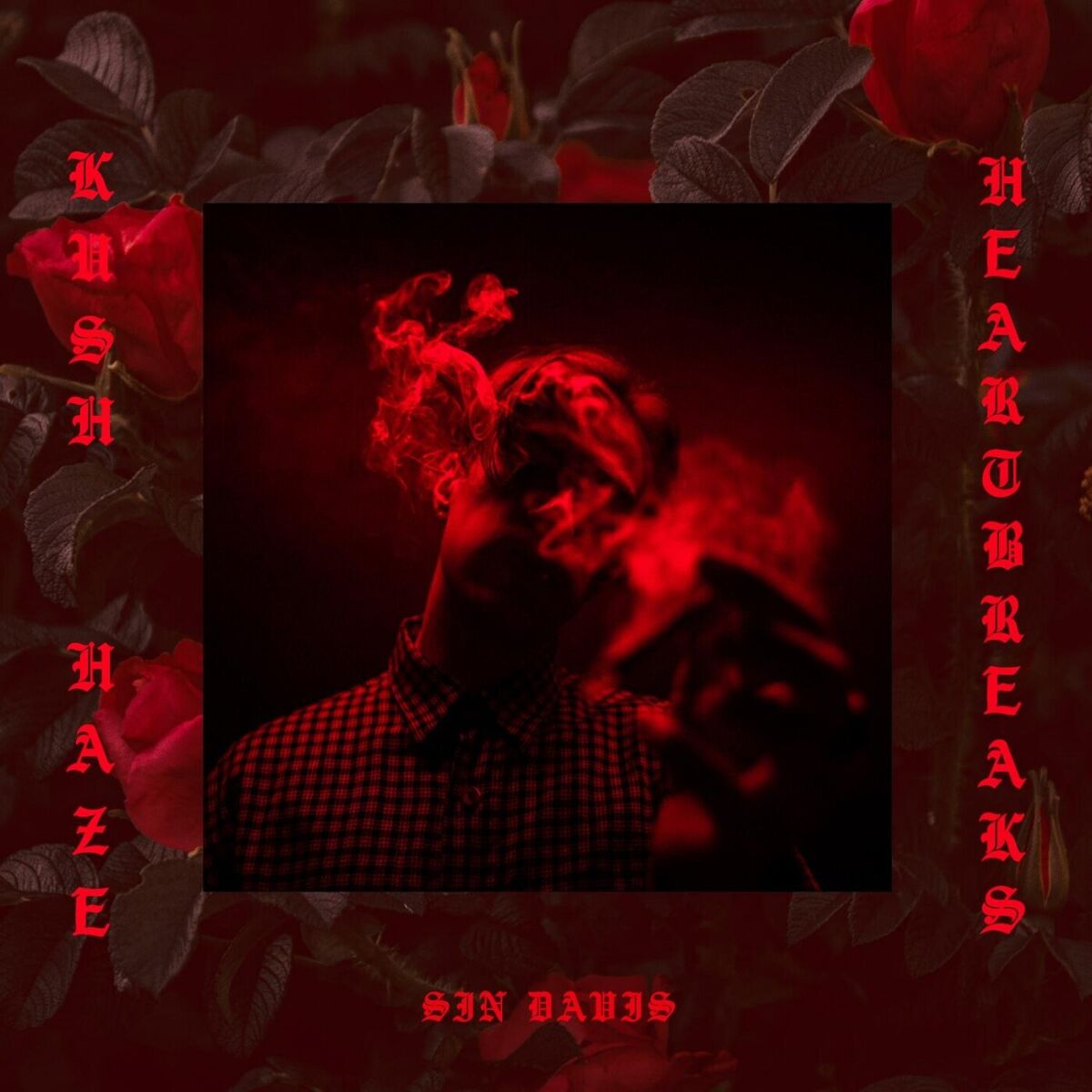 Album cover of Kush Haze & Heartbreaks