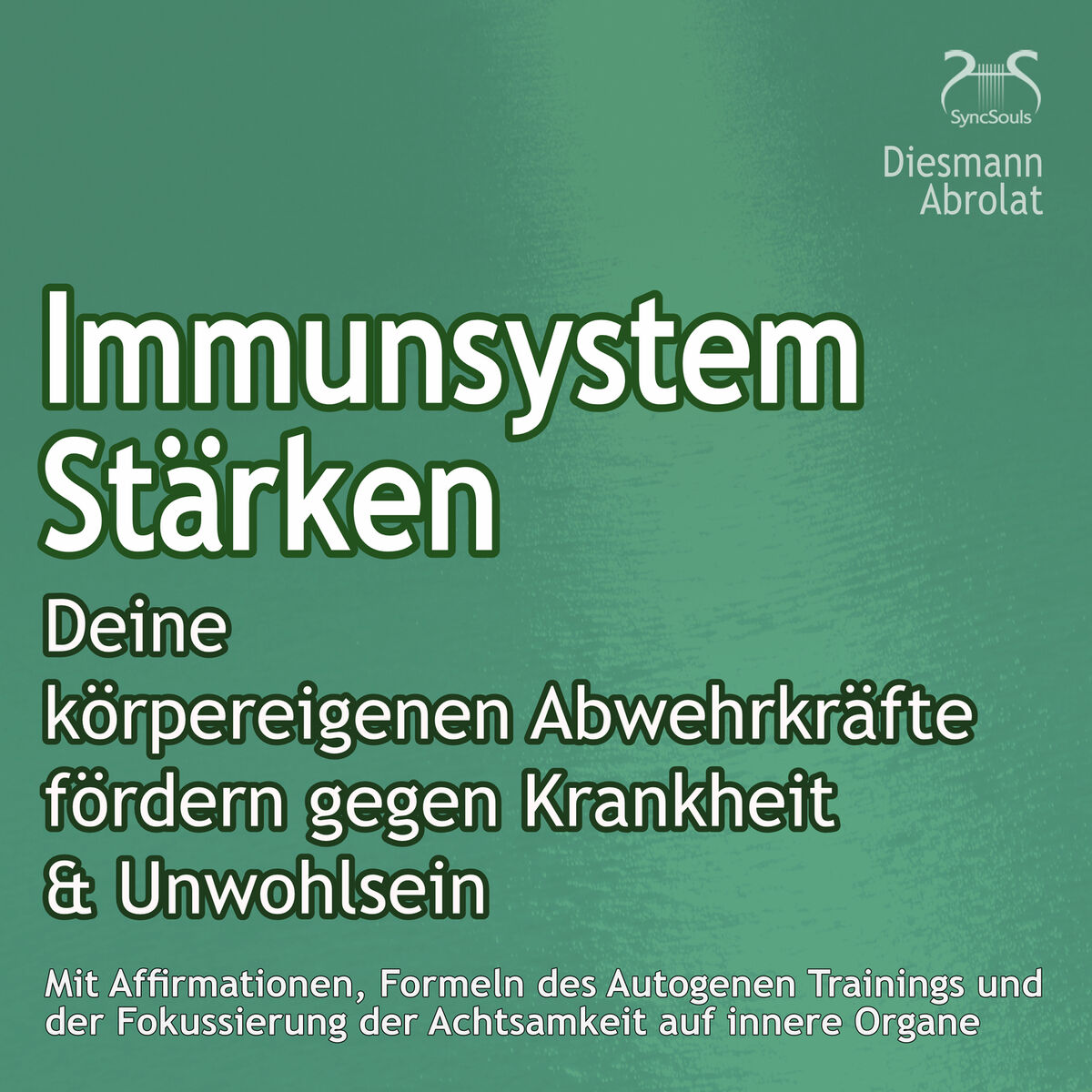 Album cover of Immunsystem Stärken: Deine körpereigenen Abwehrkräfte fördern gegen Krankheit & Unwohlsein