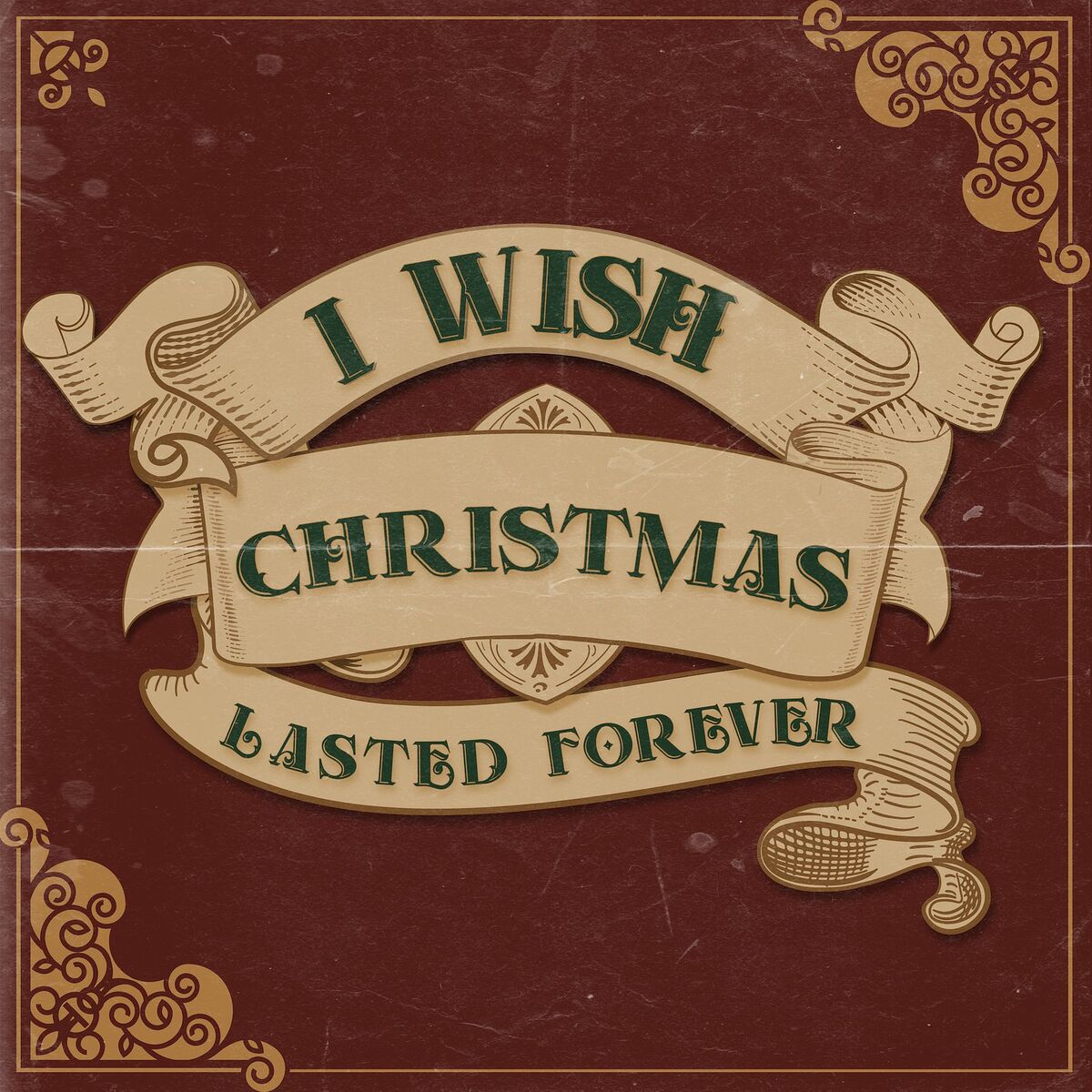 Album cover of I Wish Christmas Lasted Forever