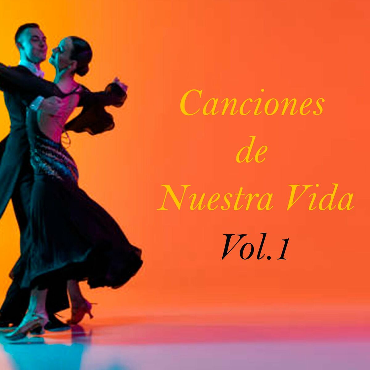 Album cover of Canciones de Nuestra Vida, Vol. 1