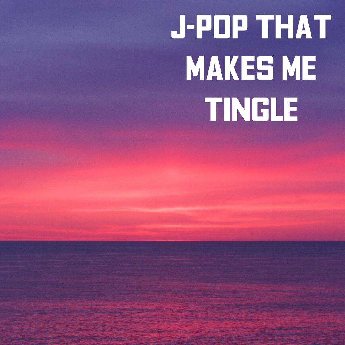 Album cover of J-Pop That Makes Me Tingle