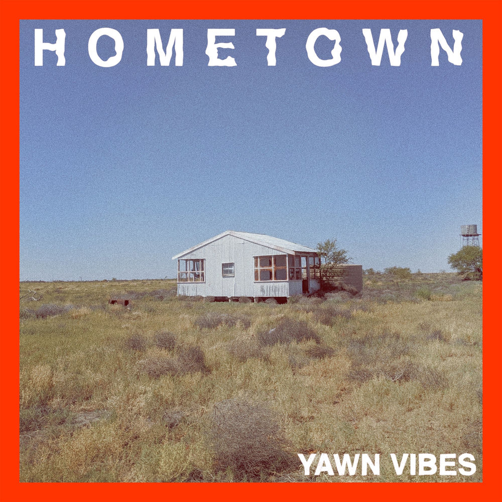 Album artwork for Hometown by Yawn Vibes