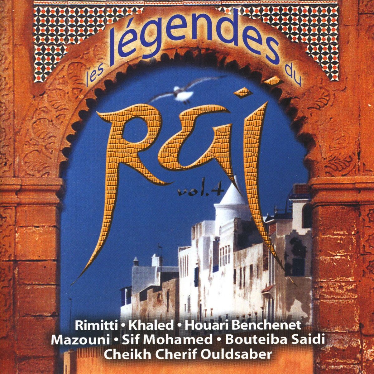 Album cover of Les légendes du Raï Vol. IV