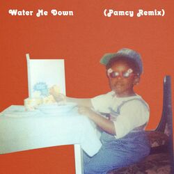 Cover of Water Me Down (Pamcy Remix)