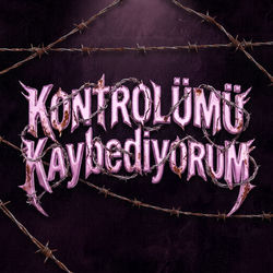 Kontrolümü Kaybediyorum
