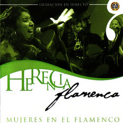 Herencia Flamenca. Mujeres en el Flamenco