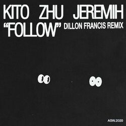 Cover of Follow (Dillon Francis Remix)