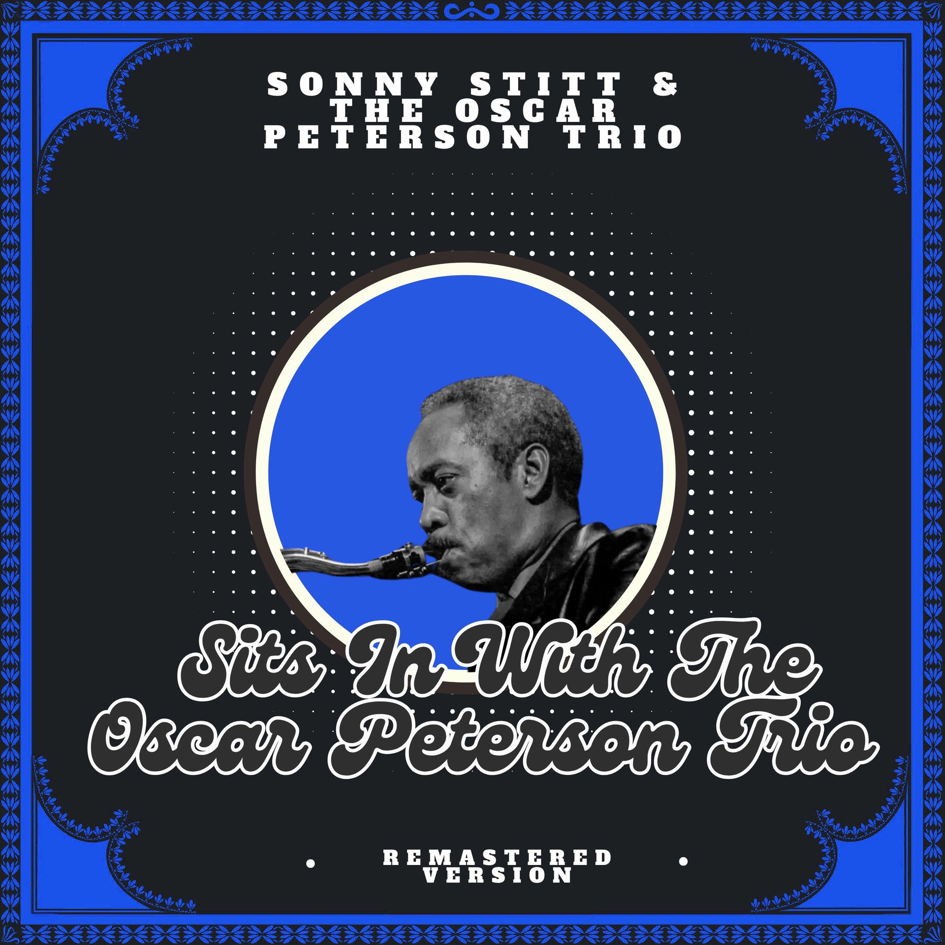Album cover of Sits in with the Oscar Peterson Trio (Remastered Version)