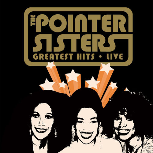 The Pointer Sisters - Greatest Hits Live | Deezer