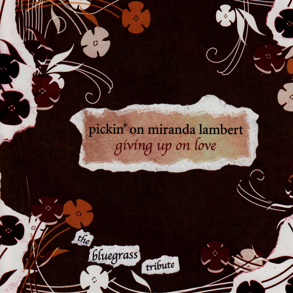 Picture of Pickin' On Miranda Lambert: Givin' Up On Love