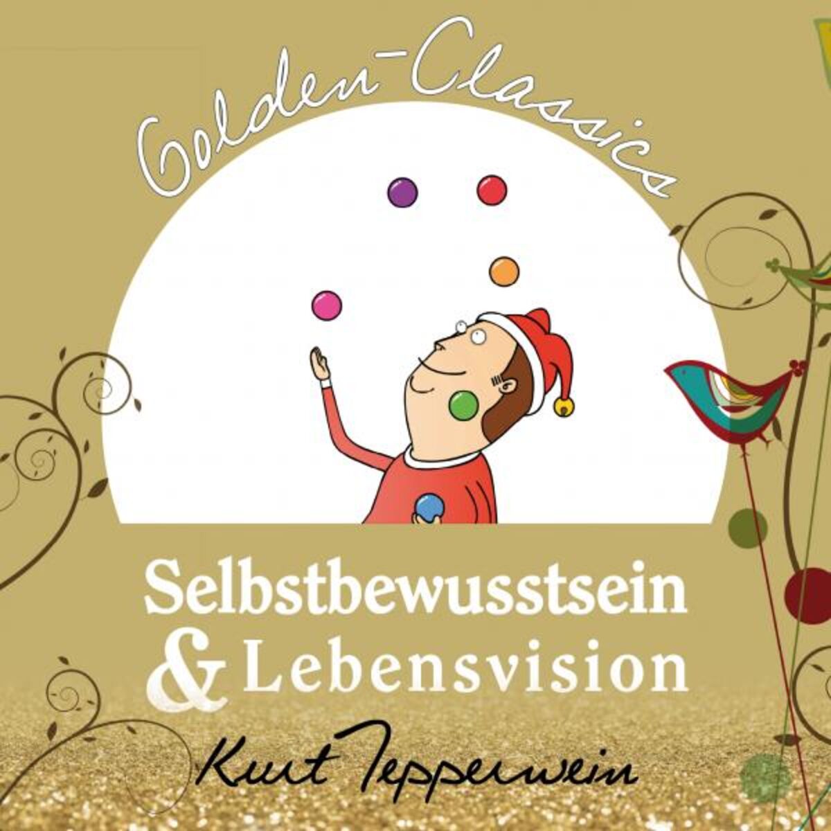 Album cover of Selbstbewusstsein und Lebensvision - Golden Classics