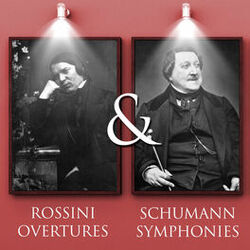 Cover of Rossini Overtures & Schumann Symphonies