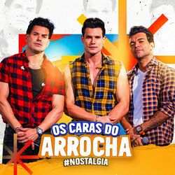 Cover of Os Caras do Arrocha #Nostalgia (Ao Vivo)