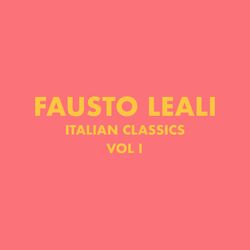 Cover of Italian Classics: Fausto Leali Collection, Vol. 1
