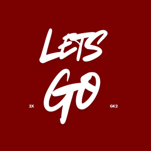 Lets Go (feat. GK2)