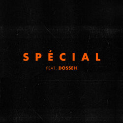 Cover of Spécial (feat. Dosseh)