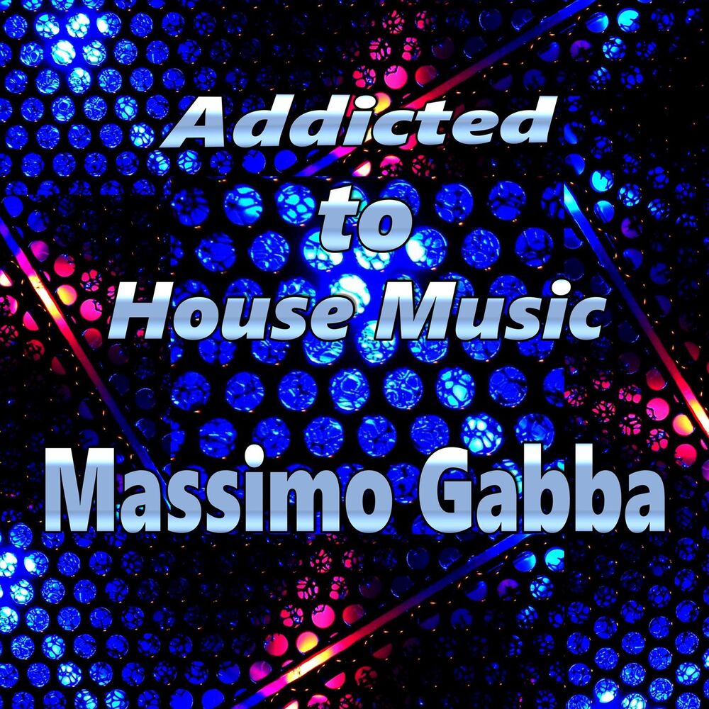 Picture of Addicted to House Music