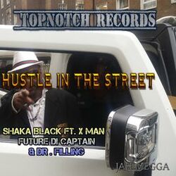 Cover of Hustle in the Street (feat. X Man, Future Di Captain & Dr. Filling) - Single