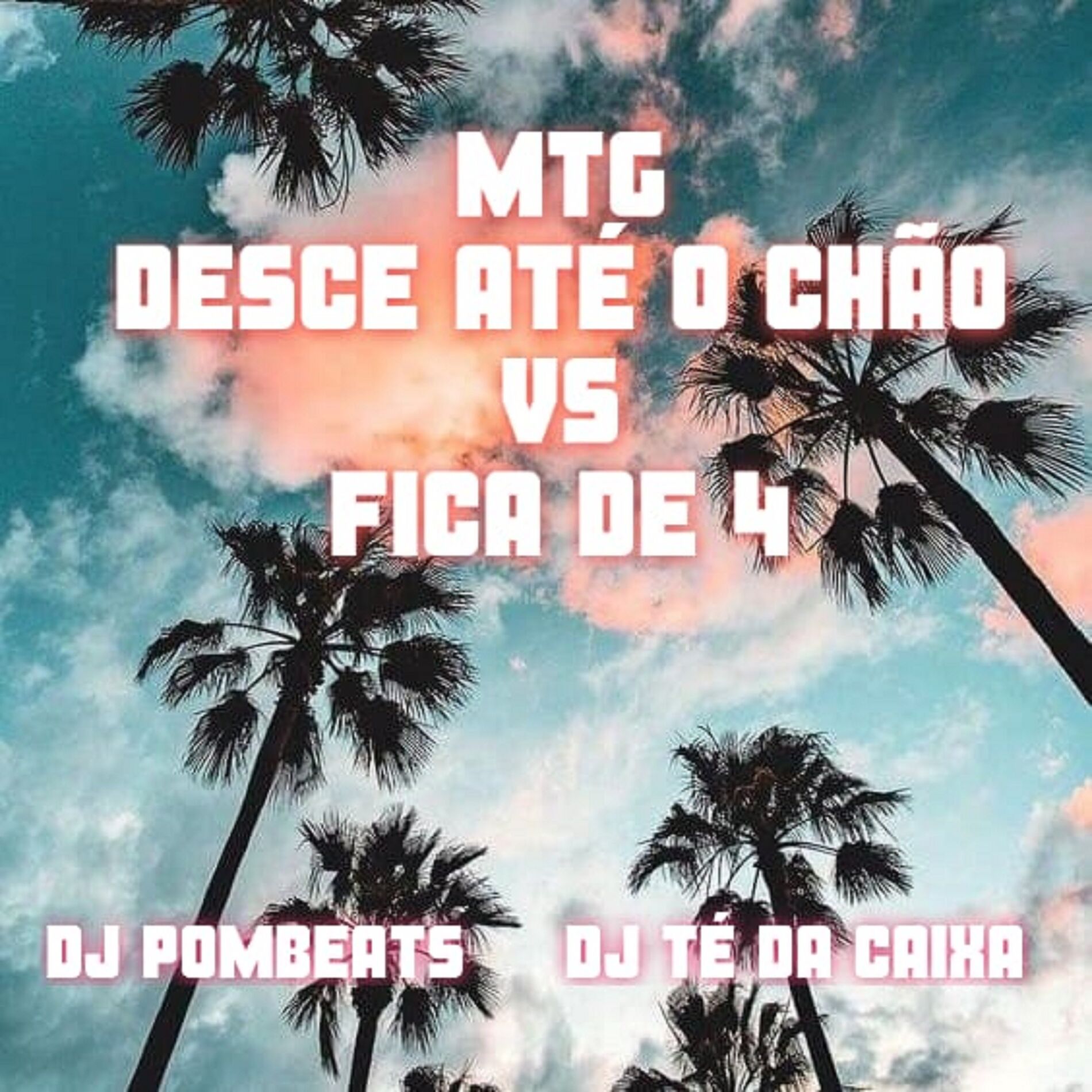 Album cover of MTG - DESCE ATÉ O CHÃO VS FICA DE 4