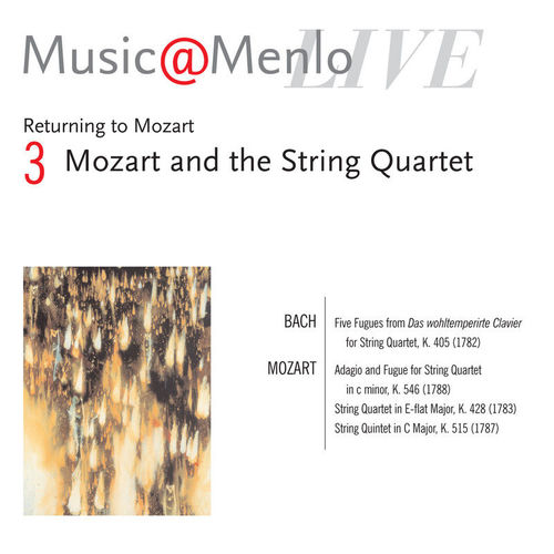 Music@Menlo Live '06: Returning to Mozart, Vol. 3 (Returning to Mozart)