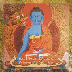 Cover of Healing Buddha - A Lovesong For Tibet